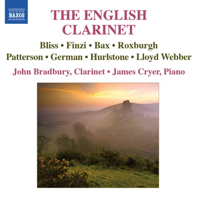 John Bradbury/Omer Meir Wellber/BBC Philharmonic/Claudia BarainskyClarinet Recital: Bradbury, John - BAX, A.ROXBURGH, E.FINZI, G.HURLSTONE, W. (The English Clarinet)