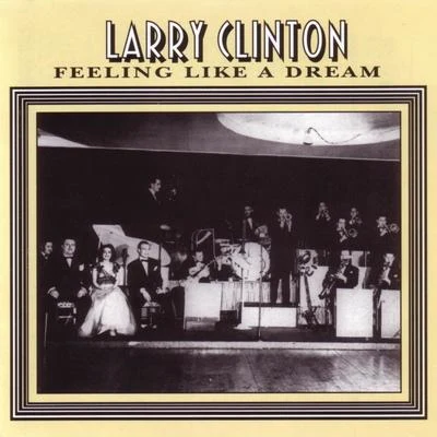 The Carillons/Larry ClintonFeeling Like A Dream