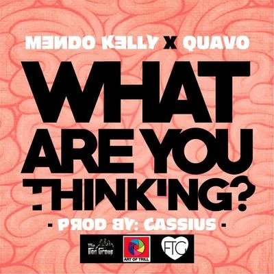 Quavo/HalseyWhat Are You Thinking? (feat. Quavo)