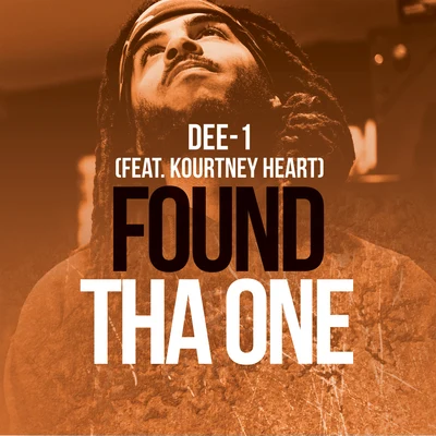 Elon da Oracle/Dee-1/Dominationrap.comFound Tha One (feat. Kourtney Heart)