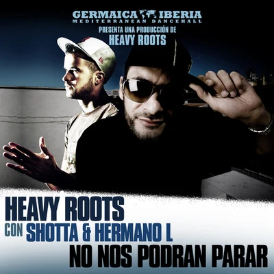 Heavy Roots/Ganjahr FamilyNo Nos Podrán Parar