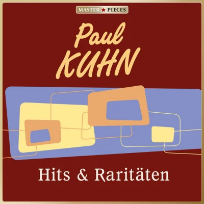 Paul KuhnMASTERPIECES presents Paul Kuhn: Hits & Raritäten