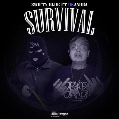 Trouble P/Swifty BlueSurvival (feat. Ukanuba)