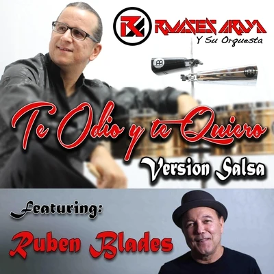 Rubén Blades/Willie ColónTe Odio y Te Quiero (Version Salsa) [feat. Ruben Blades]