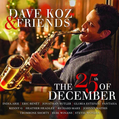 India.ArieSwizz BeatzDave Koz & Friends: The 25th Of December