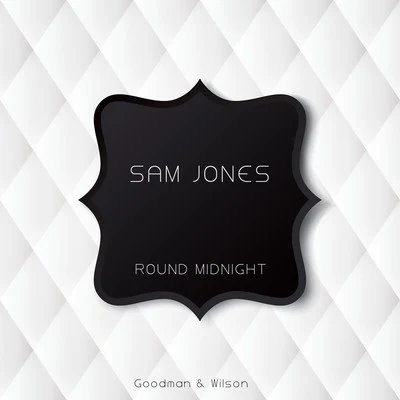 Sam JonesRound Midnight