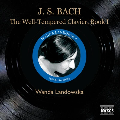 Wanda Landowska/Joseph LannerBACH, J.S.: Well-Tempered Clavier (The), Book 1 (Landowska) (1949-1951)