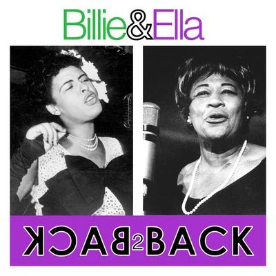 Billie Holiday/Ella Fitzgerald/Thelonious Monk/Dickie Hawdon Quintet/Acker Bilk/Betty Roché/Louis Armstrong/Louis Armstrong and His Orchestra/the duke ellington orchestra/Earl BosticBillie & Ella - Back 2 Back (2 Great Artists 100 Essential Tracks)