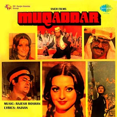 Shomu Seal/Raj Singh Sodha/Rajesh RoshanMuqaddar (Original Motion Picture Soundtrack)