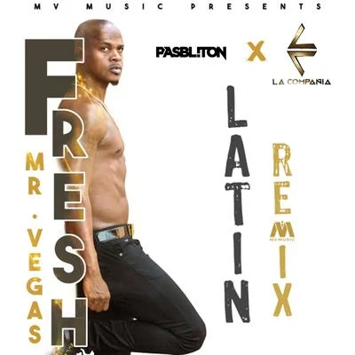 Mr. Vegas/Capleton/Ward 21/Elephant Man/Sean Paul/BuccaneerFresh (Latin Remix) [feat. Pasbliton & La Compañia]