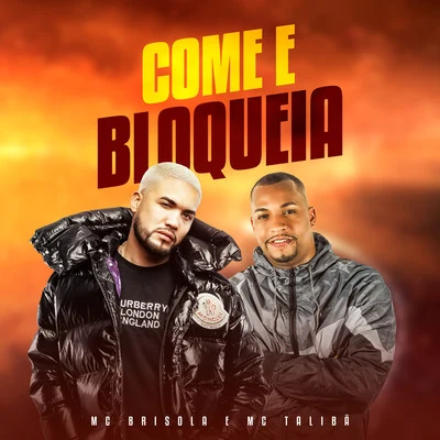 Mc Brisola/MC W1Come e Bloqueia