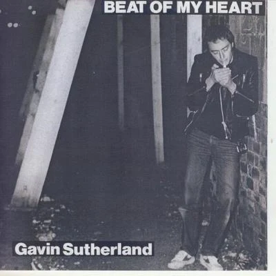 Gavin SutherlandBeat Of The Heart