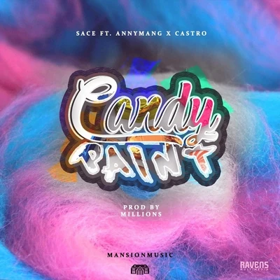 SaceCandy Paint (feat. Annymang & Castro)