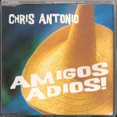 Chris AntonioDirty ImpactAmigos Adios