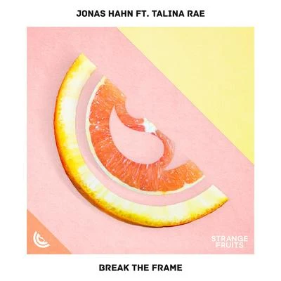 CLÉMIJonas HahnBreak The Frame (feat. Talina Rae)