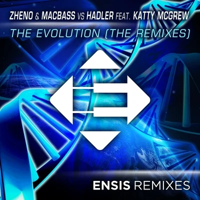 Katty McGrew/Macbass/Hadler/ZhenoThe Evolution (The Remixes)