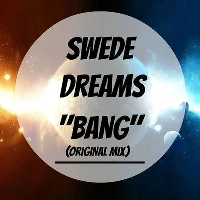 Swede DreamsBang (Original Mix)