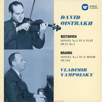 Vladimir YampolskyBeethoven: Violin Sonata No. 3, Op. 12 No. 3 - Brahms: Violin Sonata No. 3, Op. 108