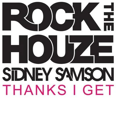 Sidney SamsonThanks I Get