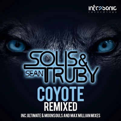 Solis & Sean TrubyCoyote (Remixed)