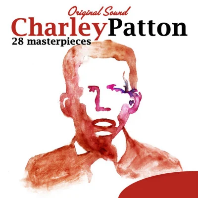 Charley Patton28 Masterpieces (Original Sound)