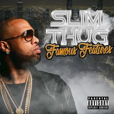 Slim ThugFamous Features