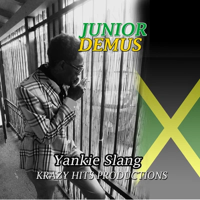 Junior Demus6BloccYankie Slang