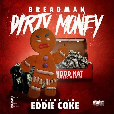 Eddie CokeDirty Money (Street Version) [feat. Eddie Coke]