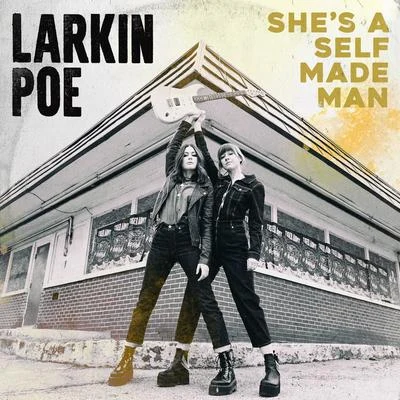 Larkin Poe/Jam in the VanShes A Self Made Man