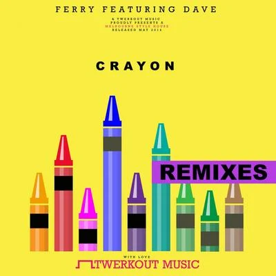 Crispi Crunch/FerryCrayon (ft. Dave) The Remixes EP