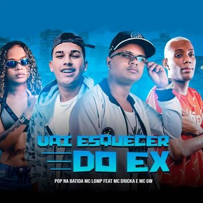 MC BranquinhaBola CHPop Na BatidaVai Esquecer do Ex (feat. MC GW & MC Dricka)