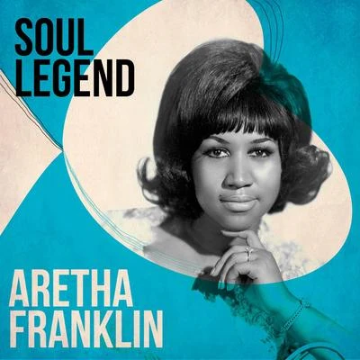 Aretha Franklin/Wilson Pickett/Beginning Of The End/The Fatback Band/Funkadelic/Curtis Mayfield/Quintino & Blasterjaxx/Arthur Conley/Tom Browne/The DelfonicsSoul Legend