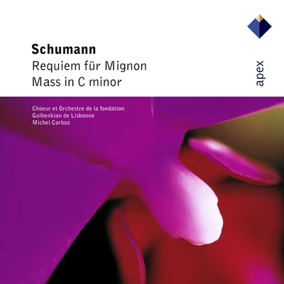 Michel CorbozSchumann : Requiem for Mignon & Mass-Apex