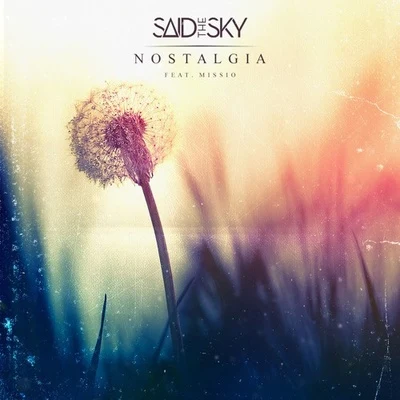 Said The Sky/blackbear/Goldhouse/Mokita/Kane BrownNostalgia