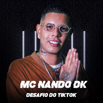 MC Nando DKDesafio do Tiktok