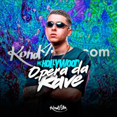 MC Hollywood/MC KevinhoÓpera da Rave