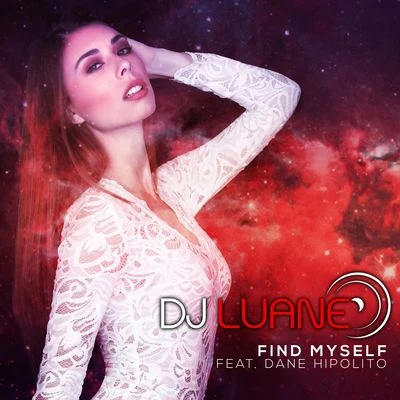 Dj Luane/Mecha/Rhian RamosFind Myself