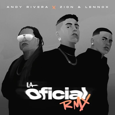 Andy Rivera/Nicky Jam/Dayme y El HighLa Oficial (Remix)