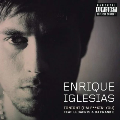 Enrique Iglesias/Maria BecerraTonight (Im Lovin You) [feat. Ludacris & DJ Frank E]