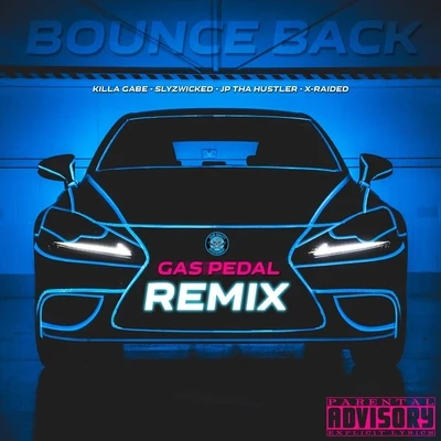 JP Tha Hustler/Grim Reality Entertainment/Insane PoetryBounce Back (Gas Pedal Remix) [feat. X-Raided]