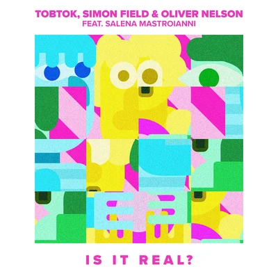 Simon FieldIs It Real? (feat. Salena Mastroianni)