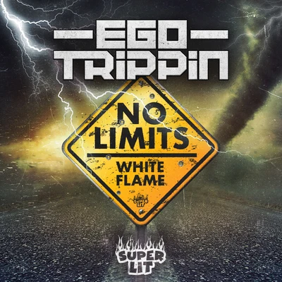 Ego TrippinNo Limits