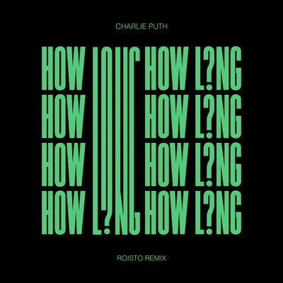 RoistoHow Long (Roisto Remix)