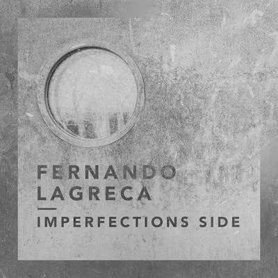 Fernando LagrecaImperfections Side