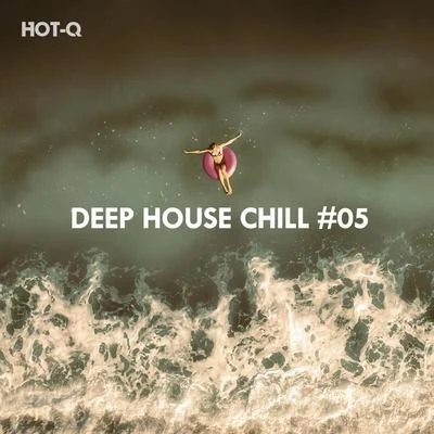 Hot-QZooJetlag MusicDeep House Chill, Vol. 05