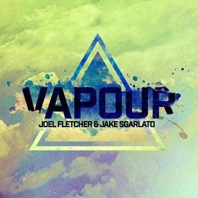 Joel FletcherVapour (Original Mix)