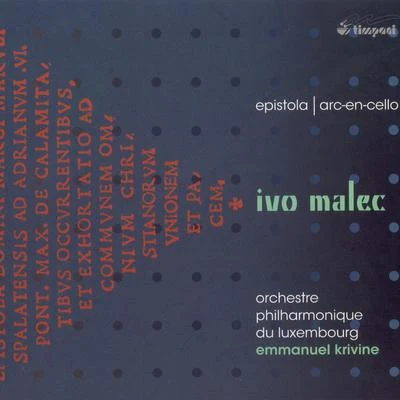 Emmanuel KrivineIvo Malec: Epistola & Arc-en-cello