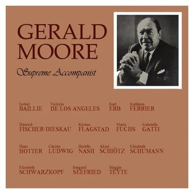 Gerald MooreSupreme Accompanist