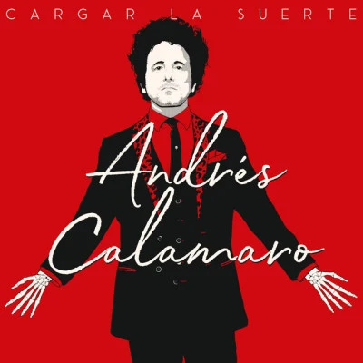 Andrés CalamaroMon LaferteCargar La Suerte