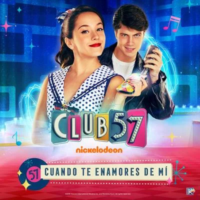 Evaluna Montaner/Club 57 Cast/Fefi Oliveira/Sebastian Silva/Santiago Achaga/Carolina MestrovicCuando Te Enamores de Mí